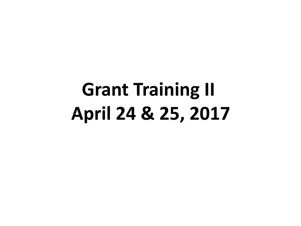 grant training ii april 24 25 2017