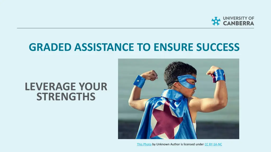 graded assistance to ensure success