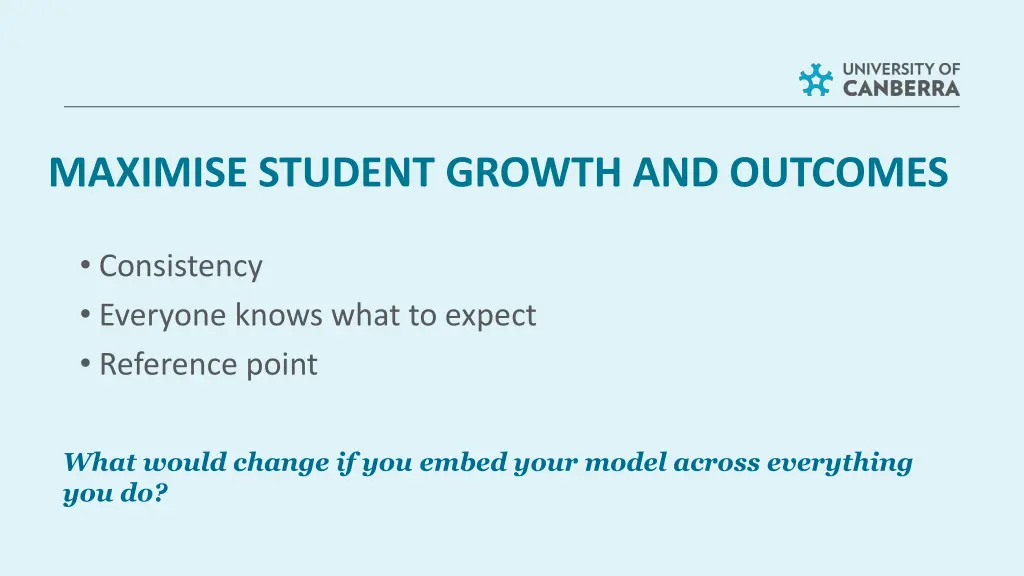 maximise student growth and outcomes