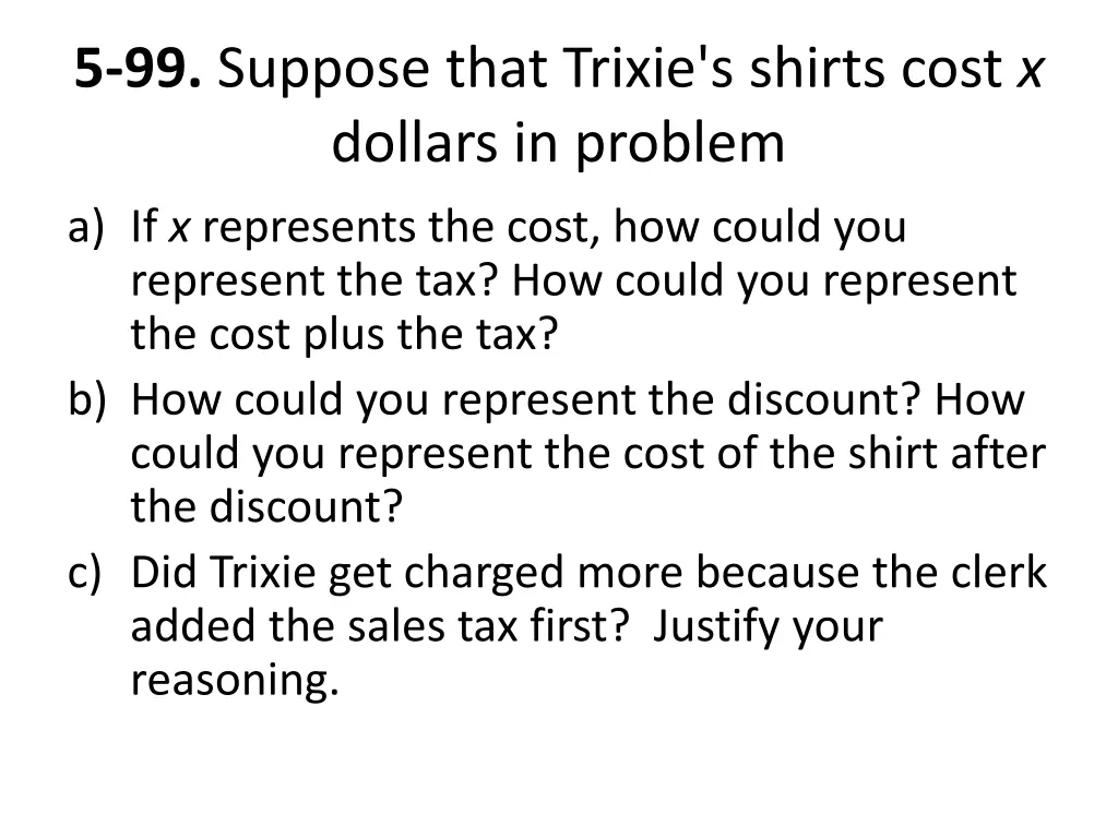 5 99 suppose that trixie s shirts cost x dollars