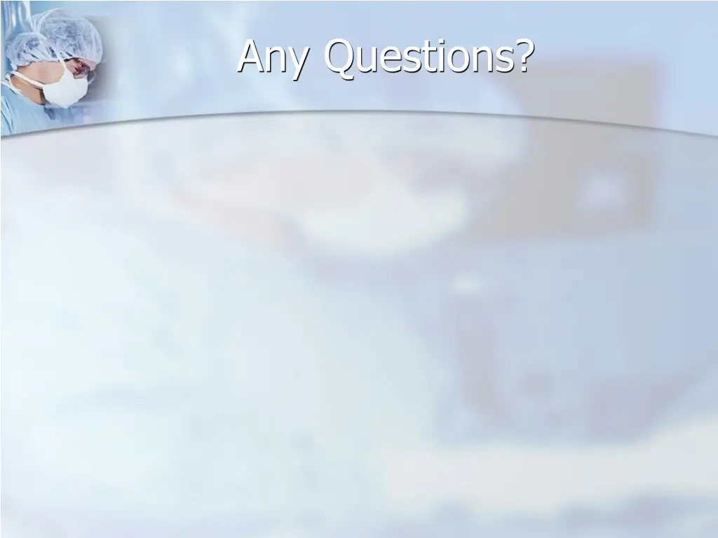 any questions