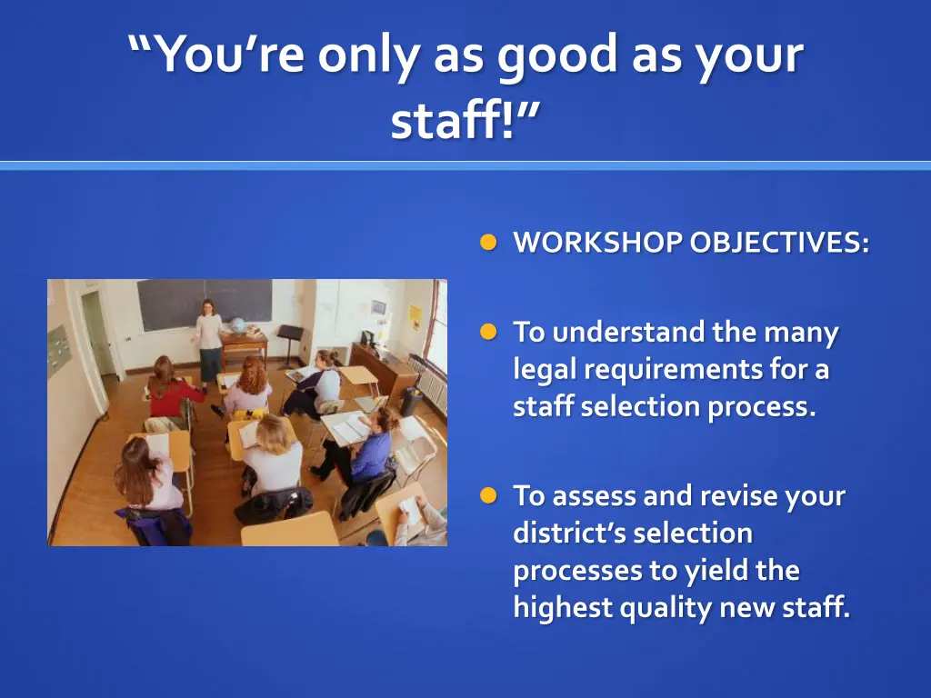 you re only as good as your staff