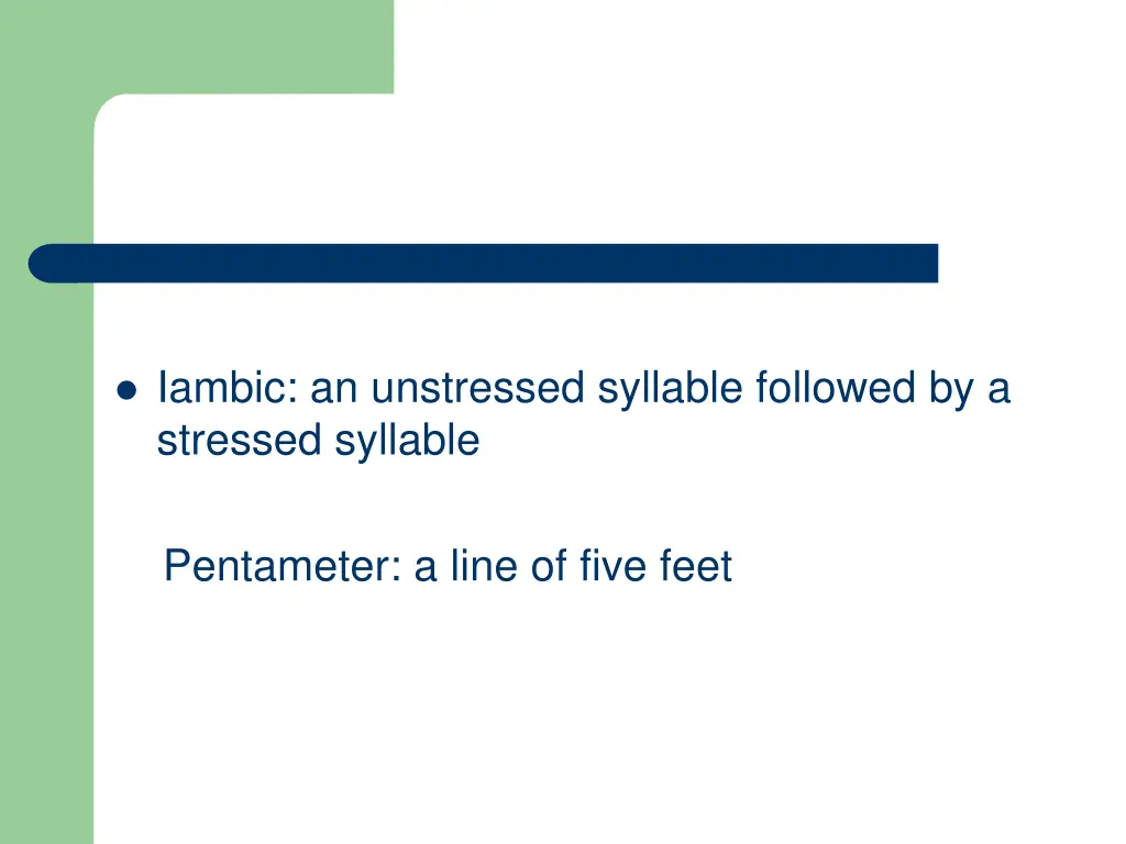 iambic an unstressed syllable followed