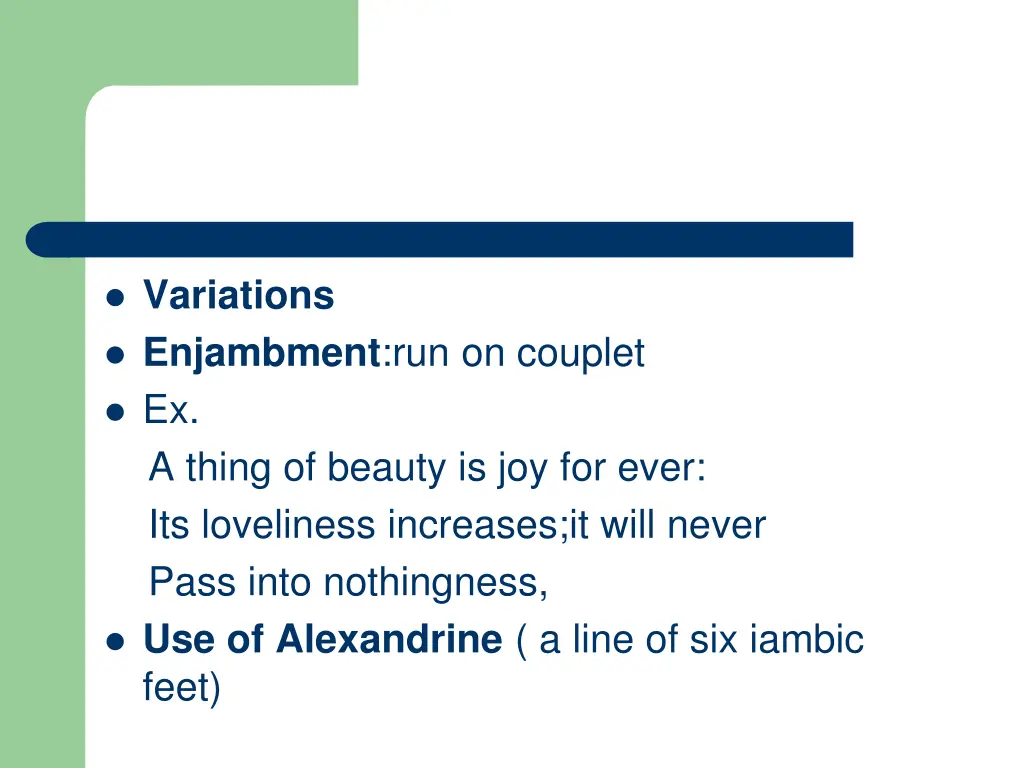 variations enjambment run on couplet ex a thing