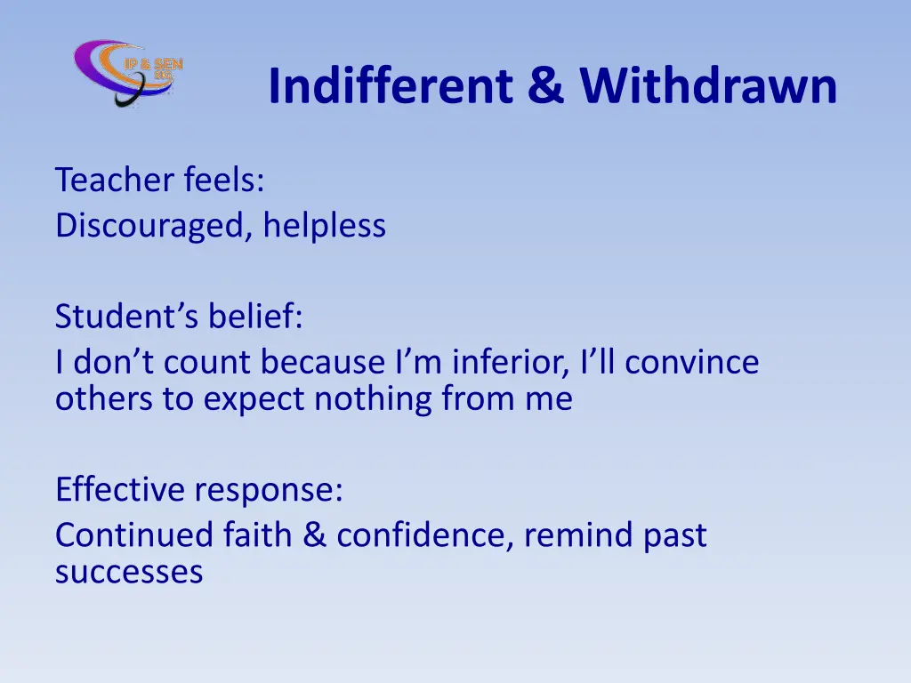 indifferent withdrawn