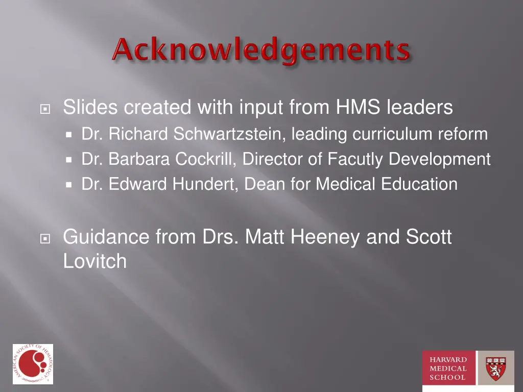 slides created with input from hms leaders