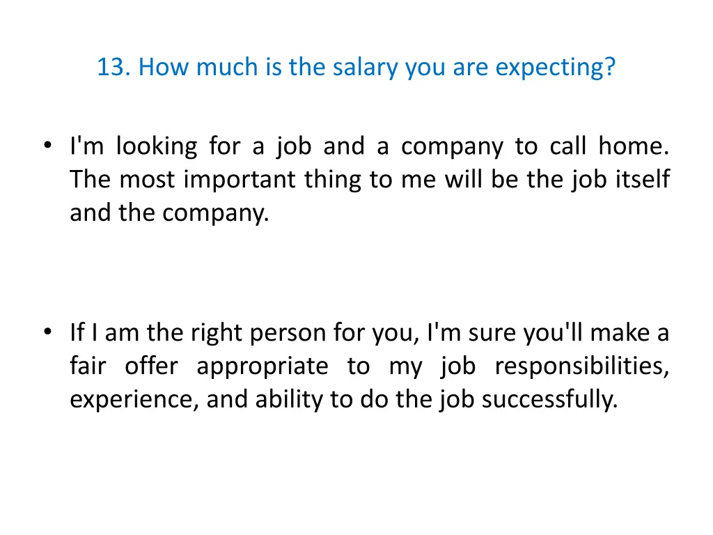 13 how much is the salary you are expecting