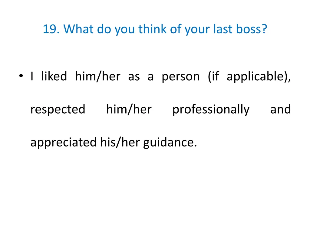 19 what do you think of your last boss