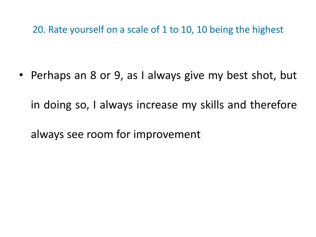 20 rate yourself on a scale of 1 to 10 10 being