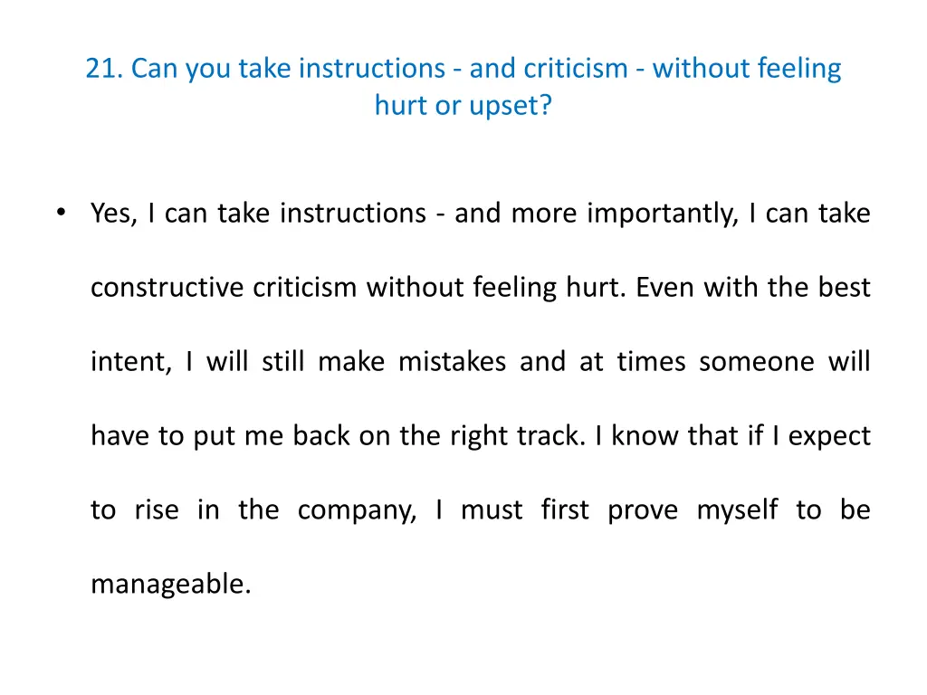 21 can you take instructions and criticism