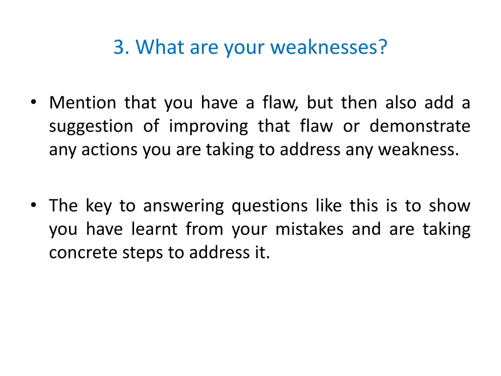 3 what are your weaknesses