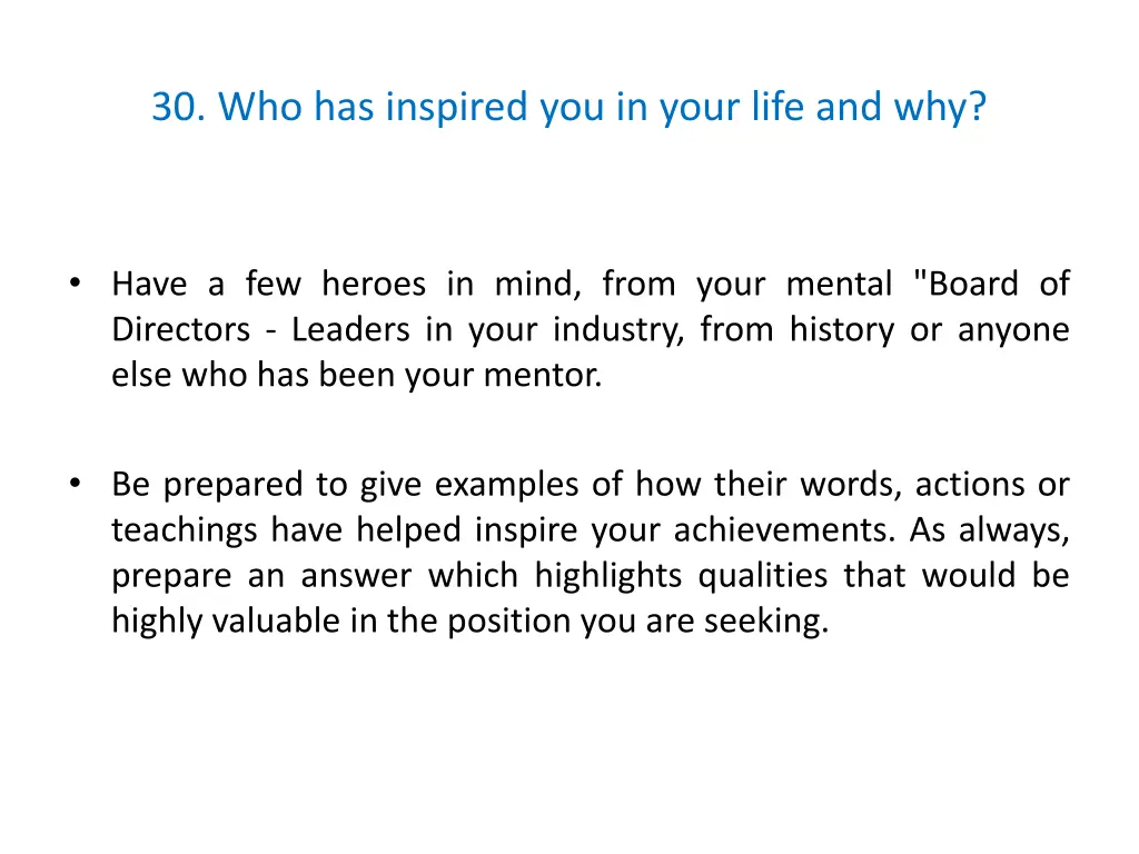 30 who has inspired you in your life and why