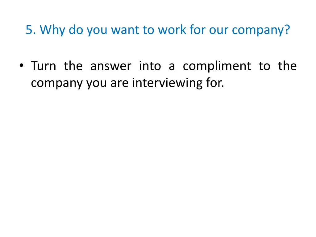 5 why do you want to work for our company