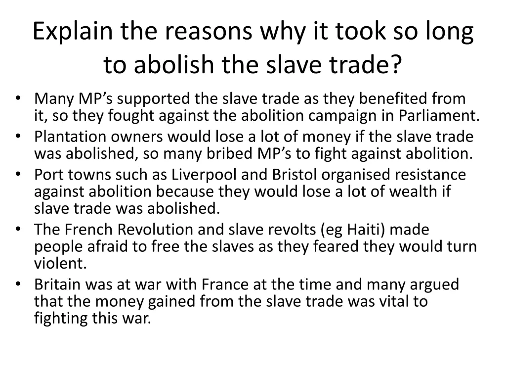 explain the reasons why it took so long