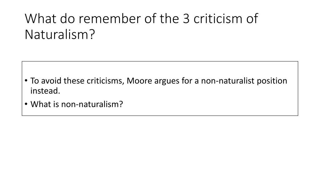 what do remember of the 3 criticism of naturalism