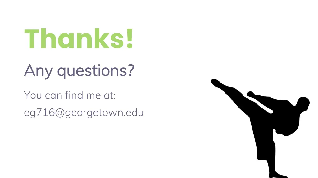 thanks any questions any questions