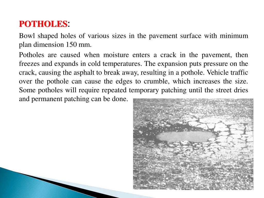 potholes bowl shaped holes of various sizes