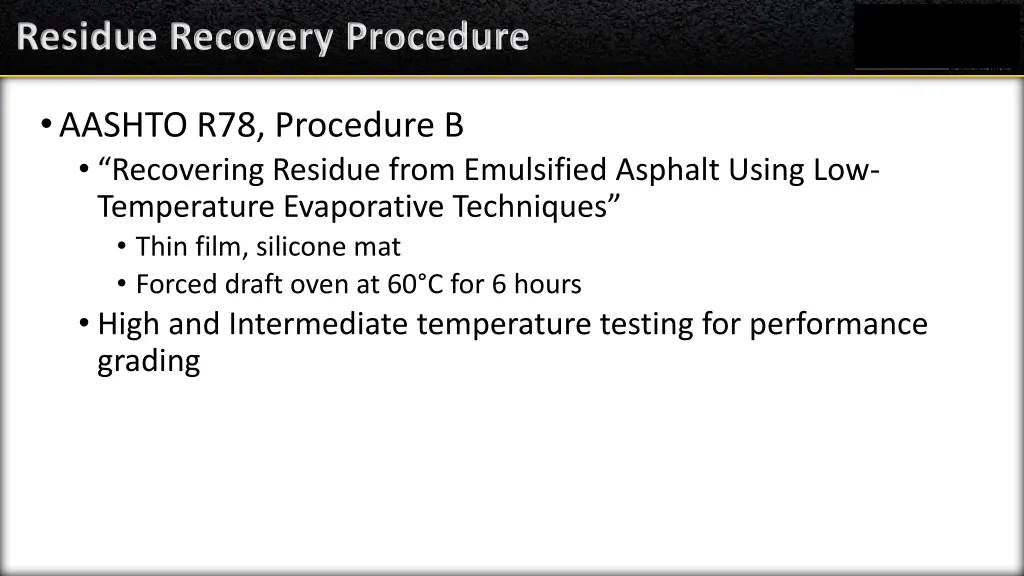 residue recovery procedure