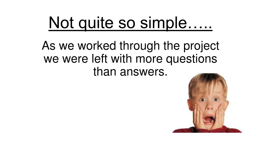 not quite so simple