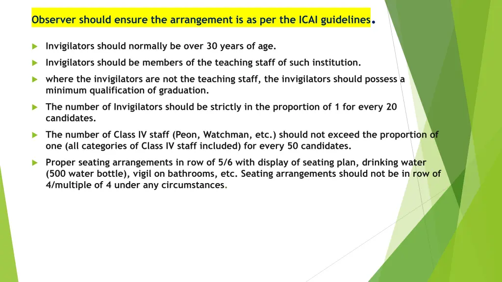 observer should ensure the arrangement