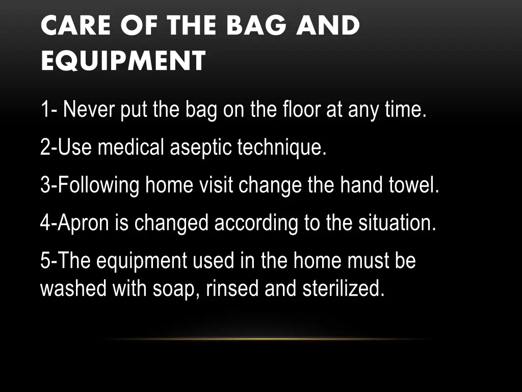 care of the bag and equipment
