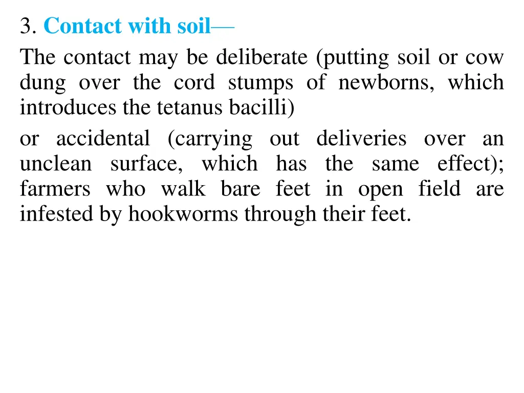 3 contact with soil the contact may be deliberate