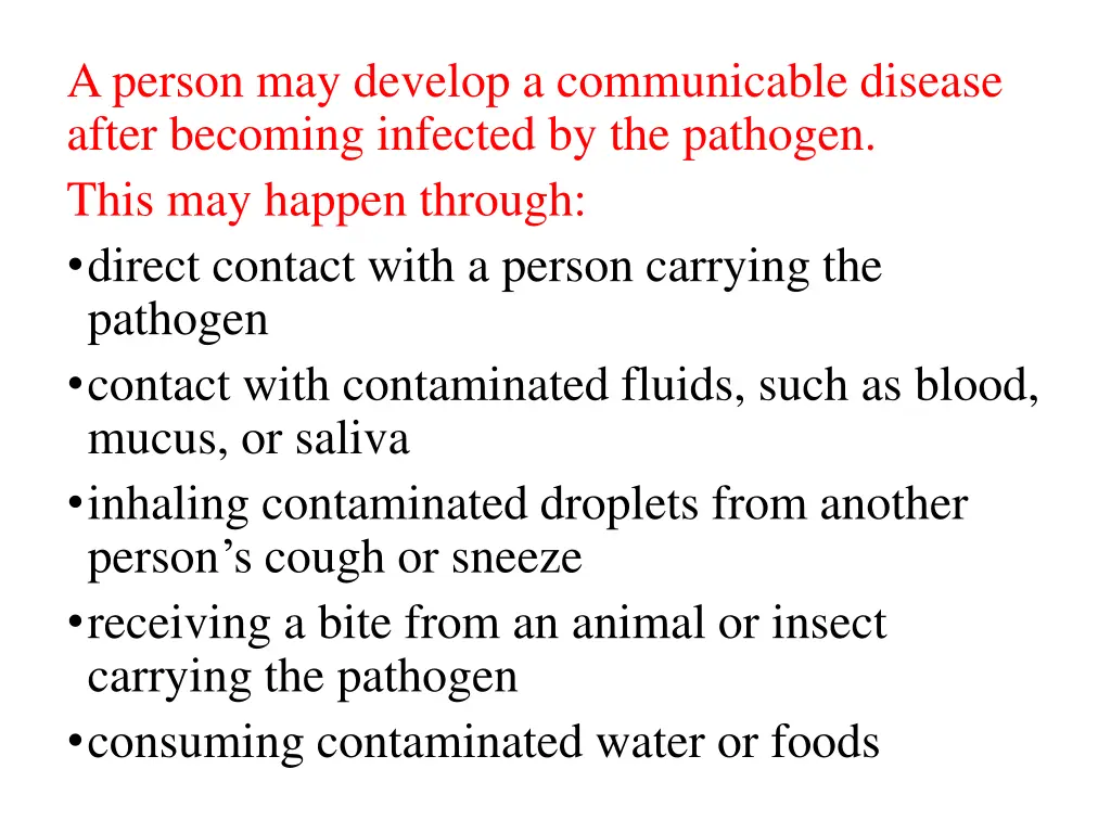 a person may develop a communicable disease after