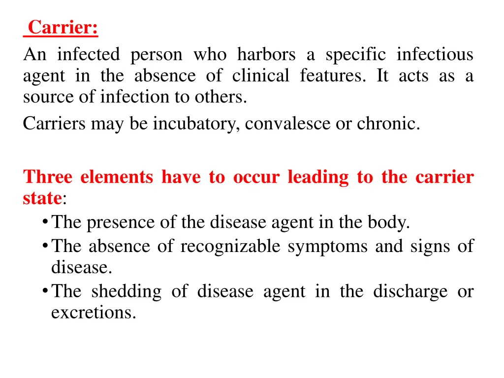 carrier an infected person who harbors a specific