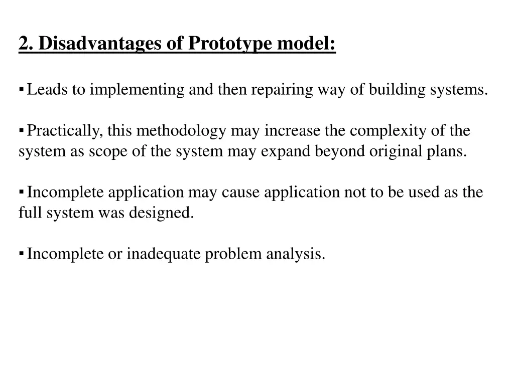 2 disadvantages of prototype model