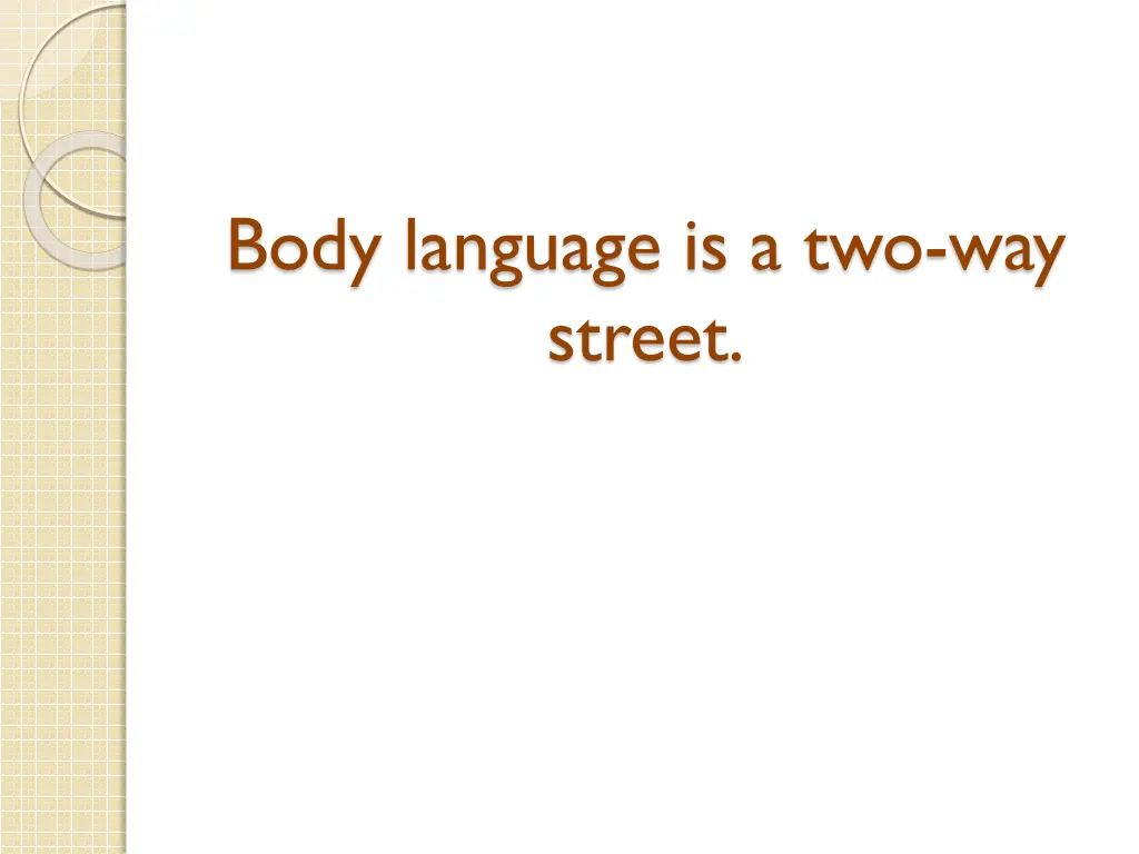 body language is a two way street