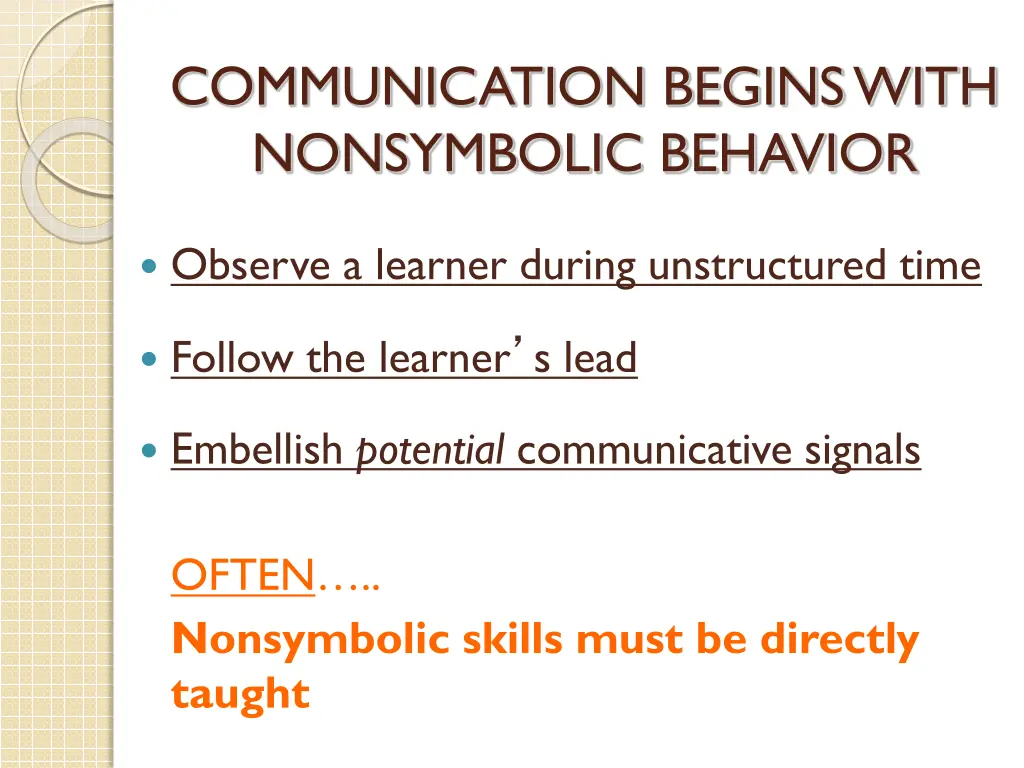 communication begins with nonsymbolic behavior