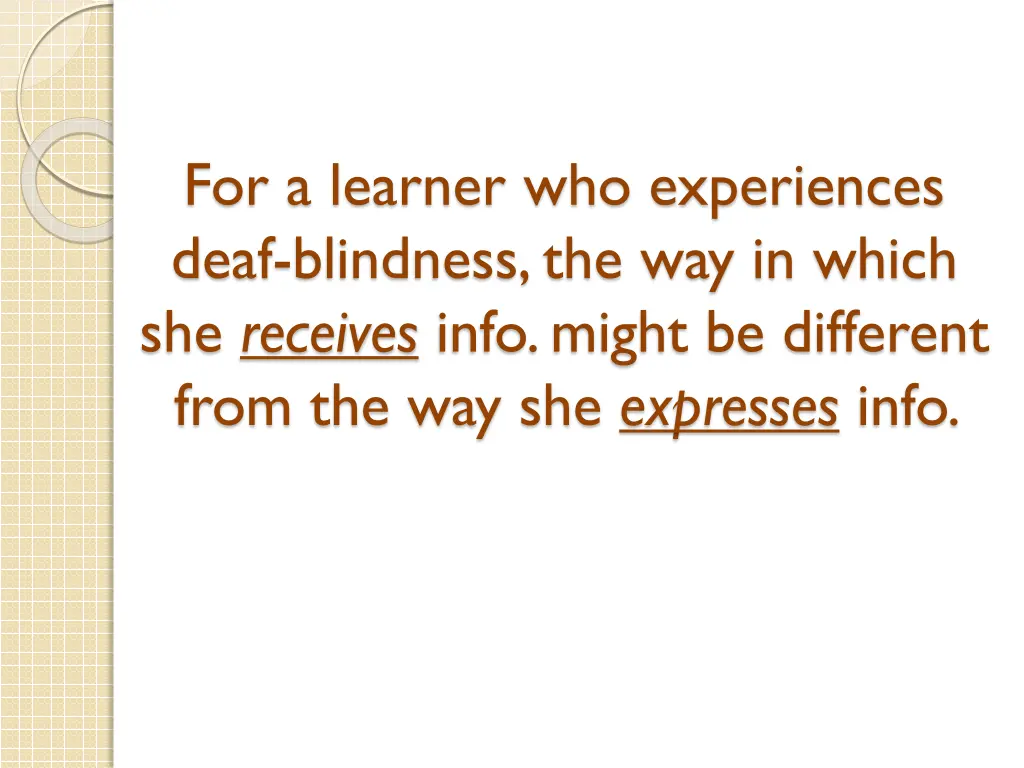 for a learner who experiences deaf blindness