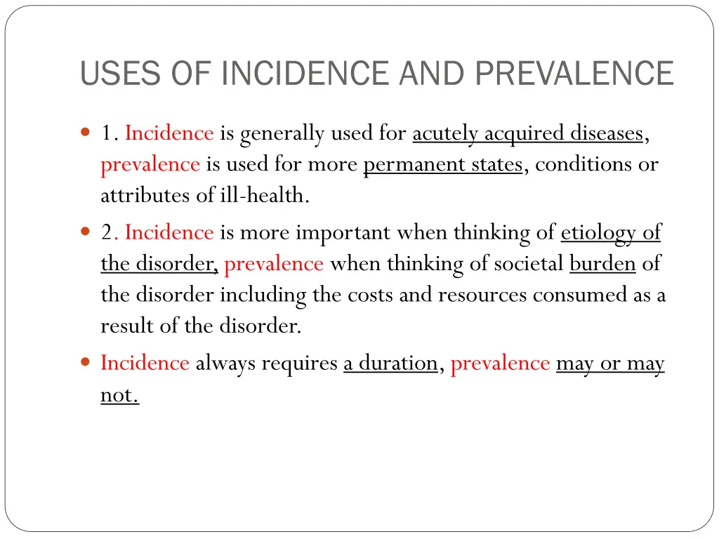 uses of incidence and prevalence