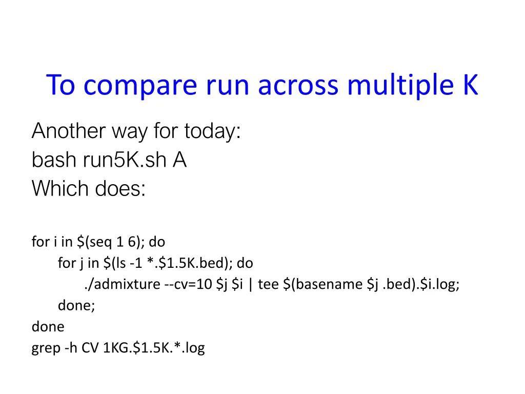to compare run across multiple k 1