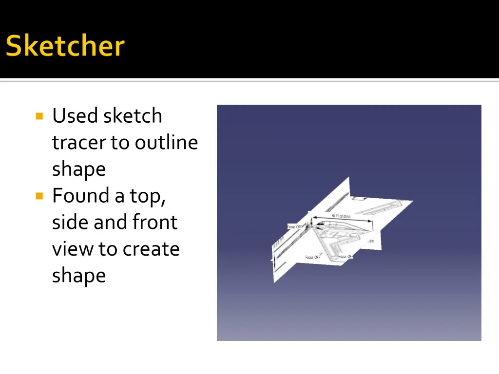 used sketch tracer to outline shape found