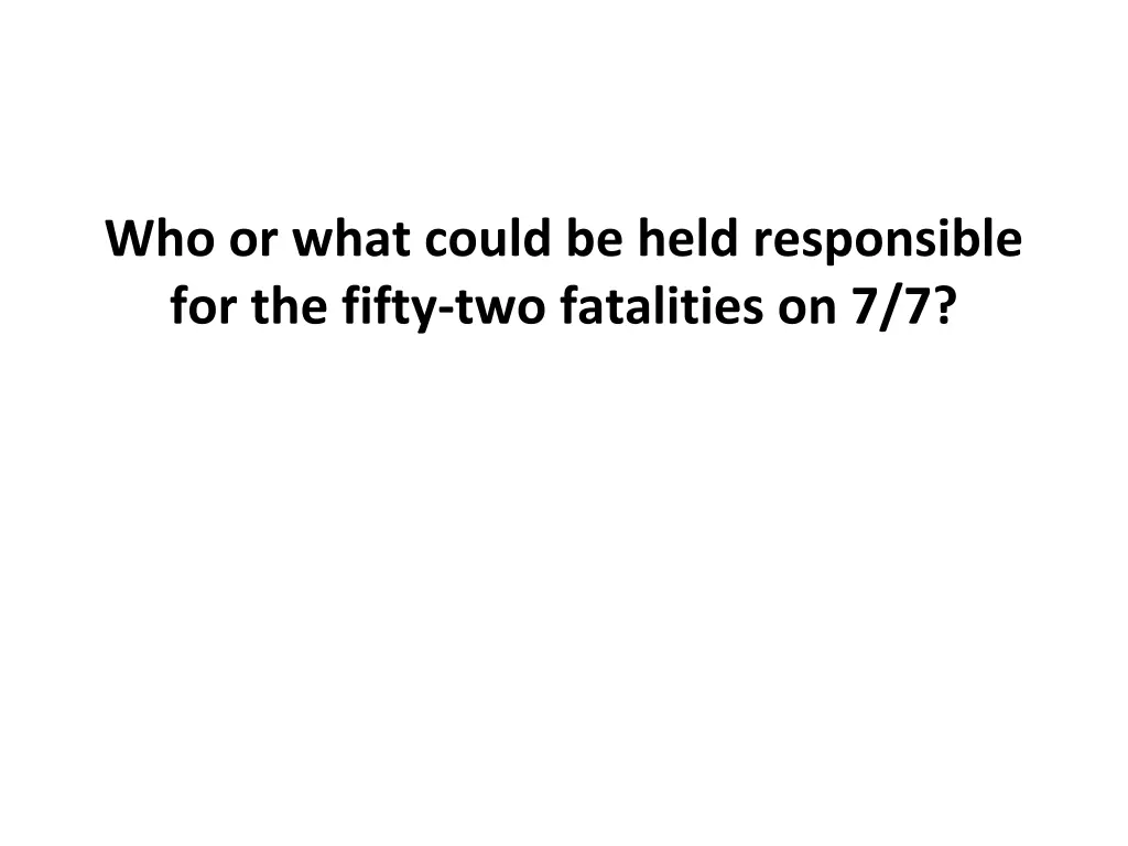 who or what could be held responsible