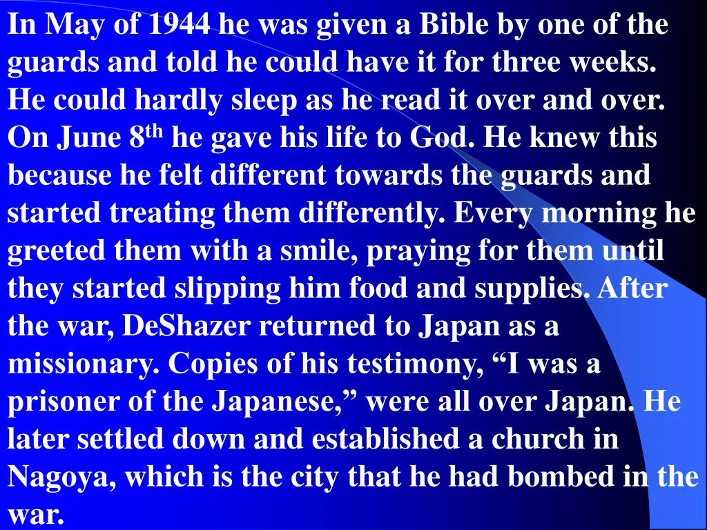 in may of 1944 he was given a bible
