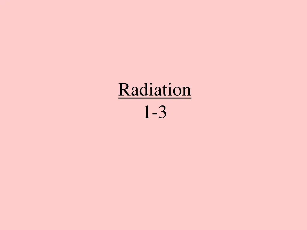 radiation 1 3