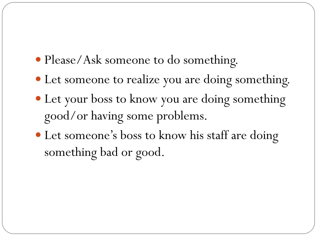 please ask someone to do something let someone