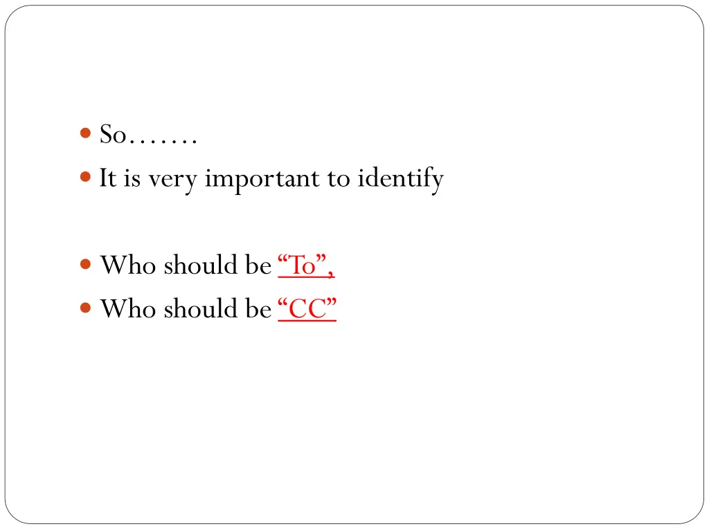 so it is very important to identify