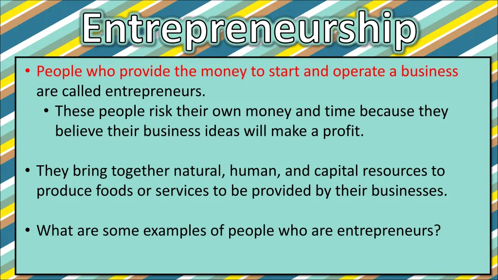 entrepreneurship people who provide the money