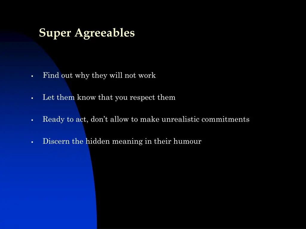 super agreeables