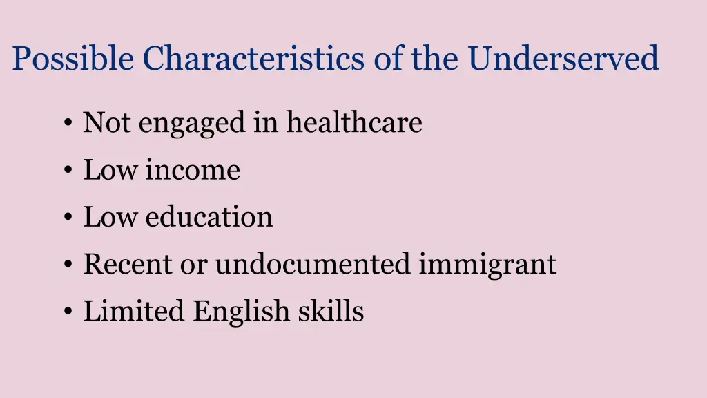 possible characteristics of the underserved