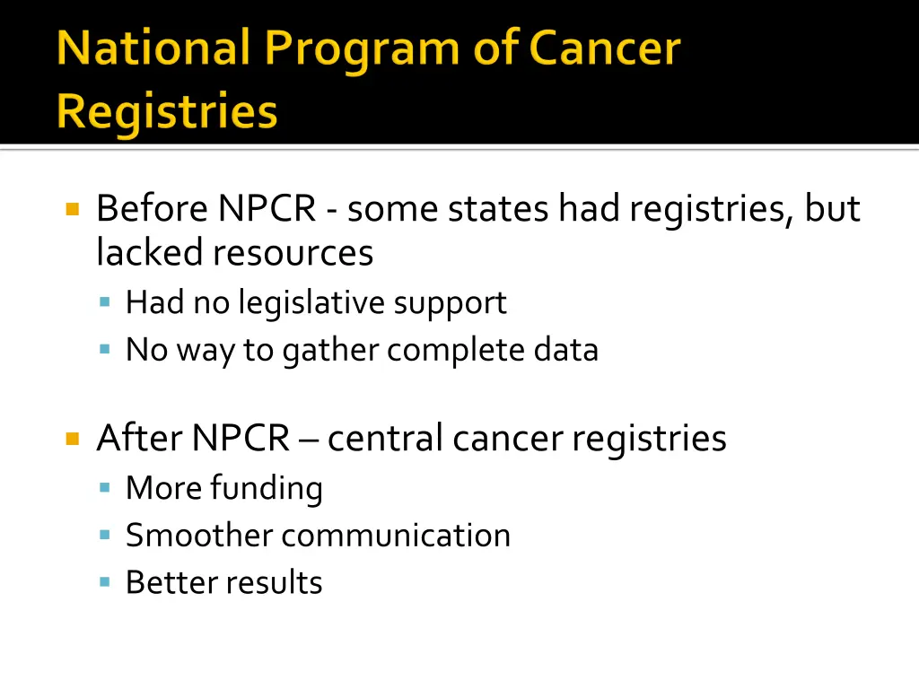 before npcr some states had registries but lacked