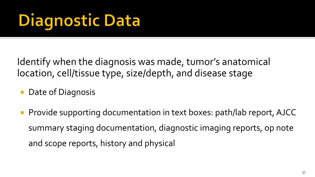 identify when the diagnosis was made tumor