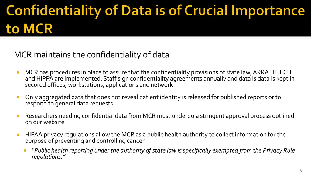 mcr maintains the confidentiality of data