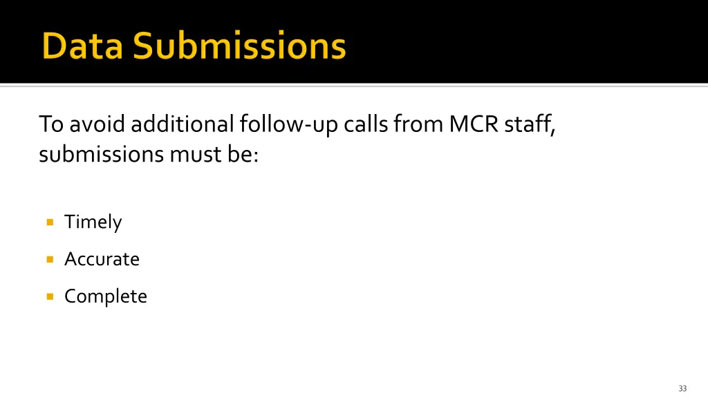 to avoid additional follow up calls from