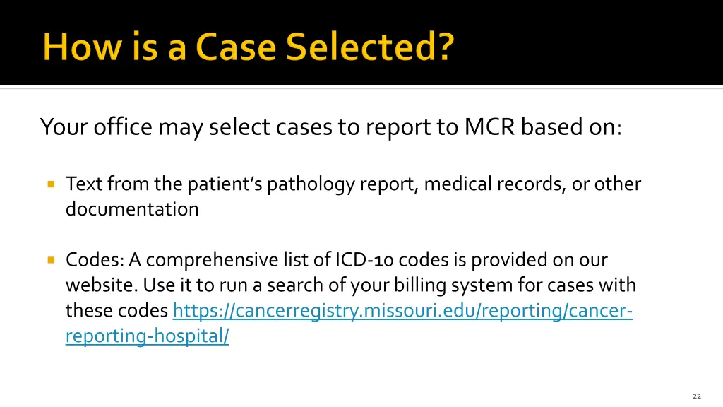your office may select cases to report