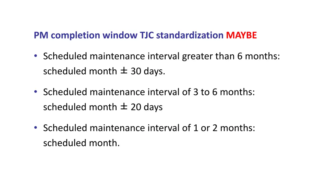 pm completion window tjc standardization maybe