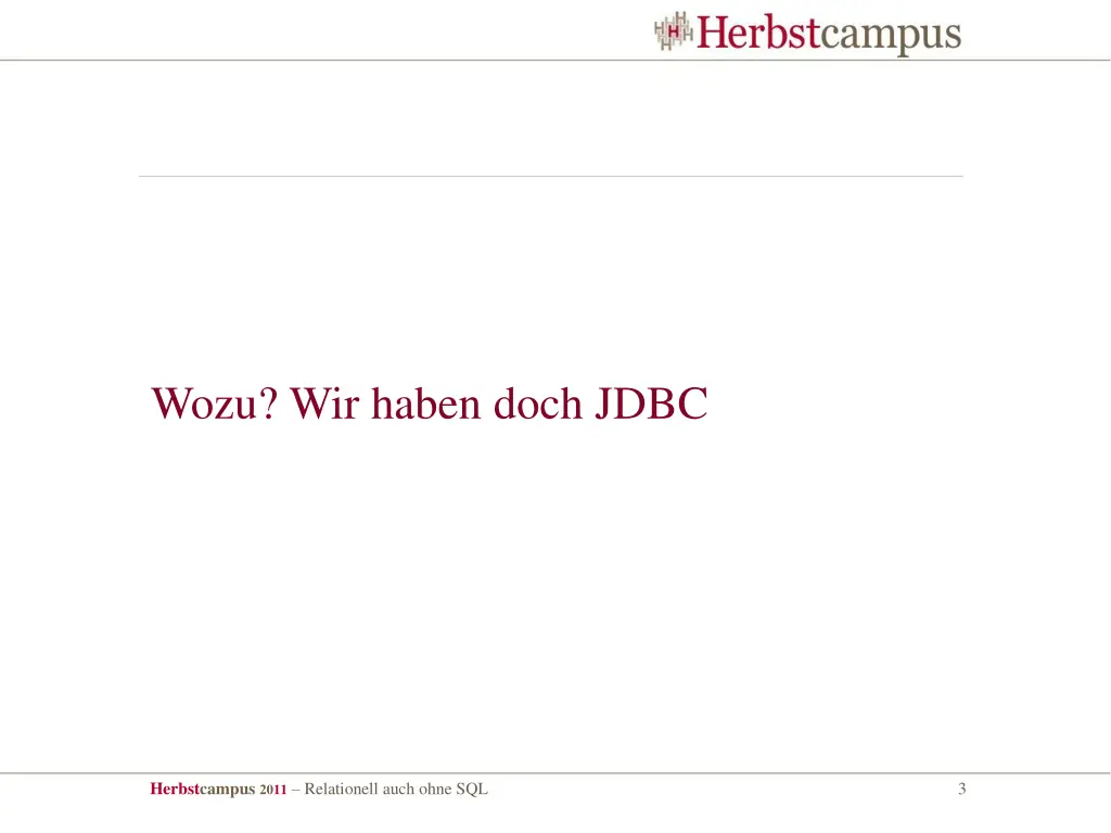 wozu wir haben doch jdbc